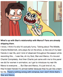 Finally! I found it! I didn’t make things up!Somebody did actually say that maybe “there is no romance between Star and Marco”, but it wasn’t Daron Nefcy. It was Eden Sher, Star’s voice actress.