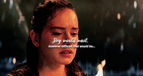 snowstormsss:Rey would wait, however difficult that would be […] She would wait and the future would