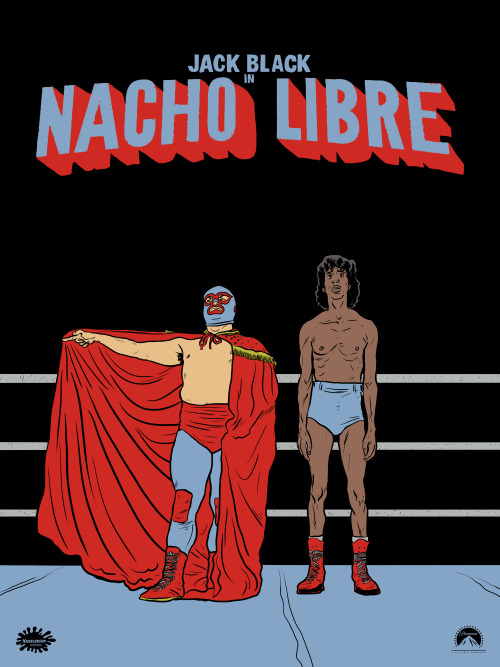 fuckyeahmovieposters:  Nacho Libre  by Ivan Ehlers