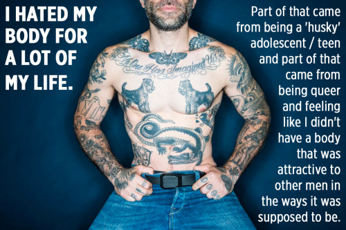 blazeduptequilamonster:huffingtonpost:19 Men Go Shirtless And Share Their Body Image StrugglesThe fr