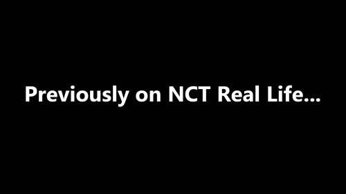 debuthansol:  NCT Real Life Episode 6  (masterlist)