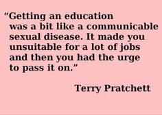 sunflic:  dduane:  rainbow-veinsrel:  Some terry pratchett quotes.  Yeah. :)  Favorite author!  Best author ever. <3