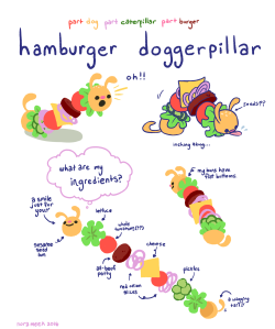 misterslunchy:  I needed to make more draws of hamburger doggerpillar for the plush in the works, so here is all about this mysterious baby 