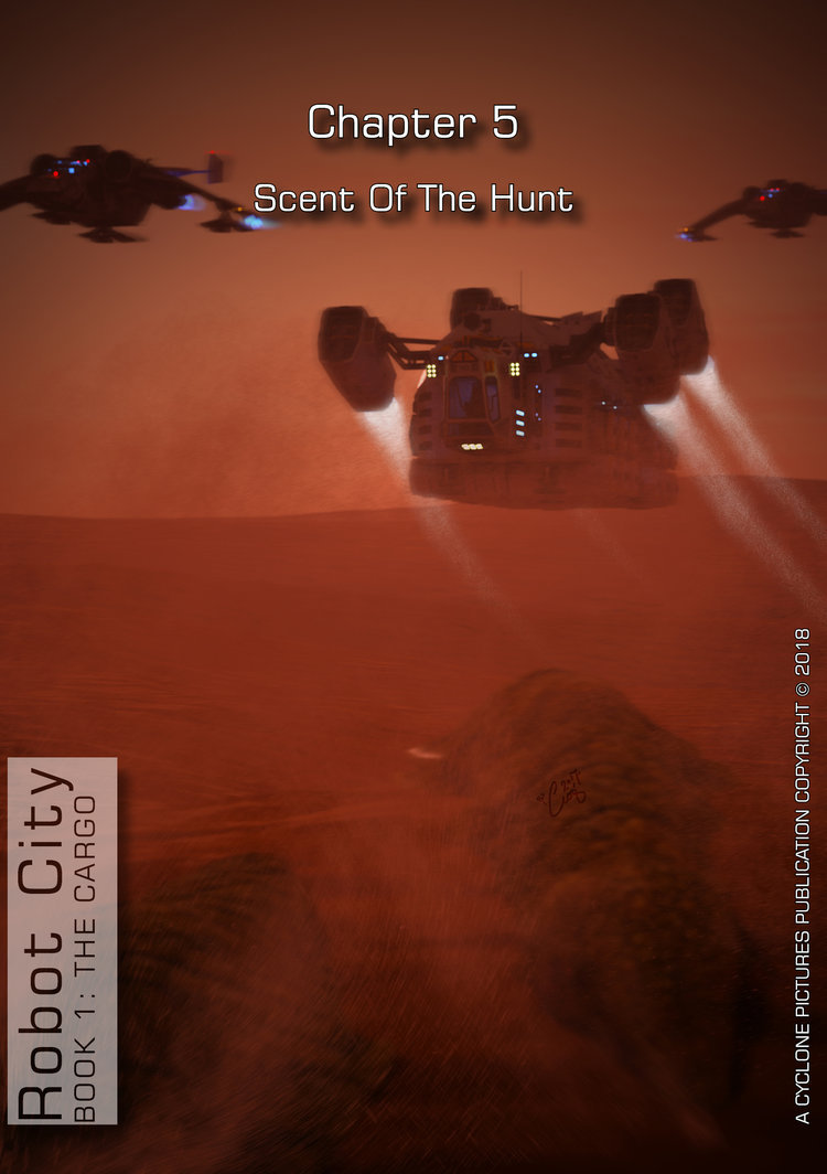 RobotCity Book1 Chapter-5 Scent of the Hunt by AOGRAI
Re-edited chapter 5 minor punctuations and italics that did not get properly transferred.