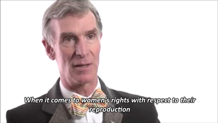 northgang:Bill Nye: Can We Stop Telling Women What to Do With Their Bodies?  [x]