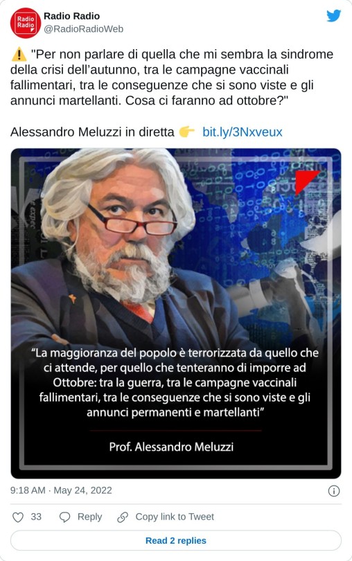 ⚠️ "Per non parlare di quella che mi sembra la sindrome della crisi dell’autunno, tra le campagne vaccinali fallimentari, tra le conseguenze che si sono viste e gli annunci martellanti. Cosa ci faranno ad ottobre?"  Alessandro Meluzzi in diretta 👉 https://t.co/ZtMDV0nIln pic.twitter.com/zbDSup98Xl  — Radio Radio (@RadioRadioWeb) May 24, 2022