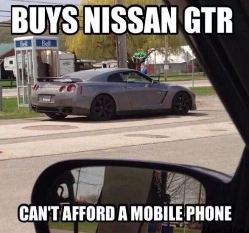 Lol, got to stay away from cell contracts so he can afford the GT-R.