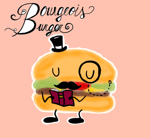 Hamburguesa Burguesa, uno de nuestros personajes de ficción. Tenía que plasmarlo.