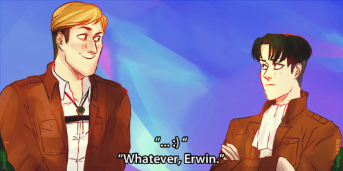 we can’t get these two together for an interview for two reasons: We’d have to request a special chair for Levi otherwise the camera framing would be totally off Erwin 