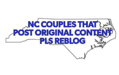 willowspringsnc: mistressk29: All NC couples pls reblog if you post your own original content. Ralei