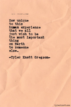 tylerknott:  Typewriter Series #444 by Tyler Knott Gregson 