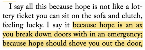 mildlydiscouraging:weltenwellen:Rebecca Solnit, Hope in the Dark [ID: Black text that reads, “