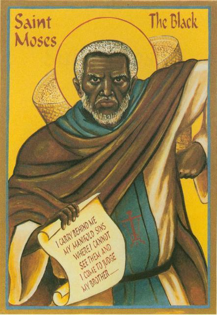 St. Moses the Black, Patron Saint of Ass Whooppin’Also known as St. Moses the Ethiopian, St. M