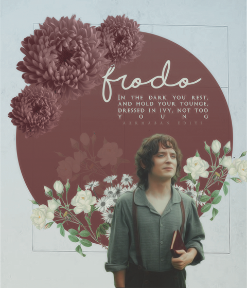 azkhaban:   Froddo Baggins - In the dark you rest, and hold your tongue, dressed in ivy, not  t o o 