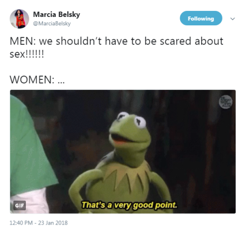 “MEN: we shouldn’t have to be scared about sex!!!!!!  WOMEN: &hellip; [Photo: Kermit the frog saying