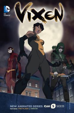 dcu:  comicsalliance:  ‘VIXEN’ ANIMATED SERIES TO LAUNCH ON CW SEED, SET IN SAME UNIVERSE AS ‘ARROW’ AND ‘FLASH’  This looks great. I wonder if Vixen will actually appear on either show or both.