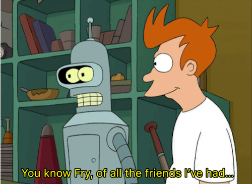 coilette-a-calculon-story:  Futurama (Season 1) - I, Roomate