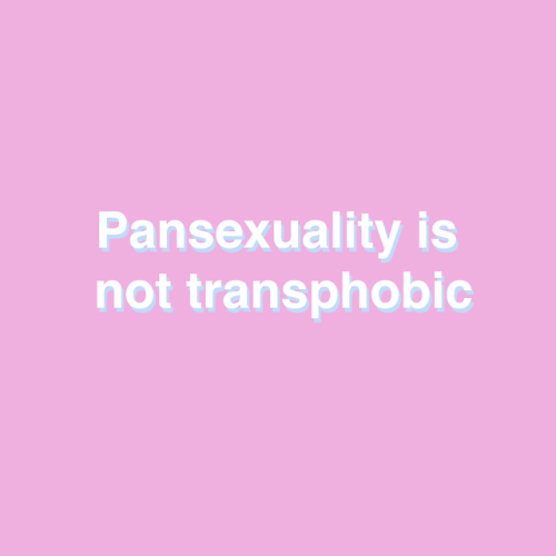 wish-ful-thinking513: positivepatton: There’s nothing wrong with being pansexual and there&rsq