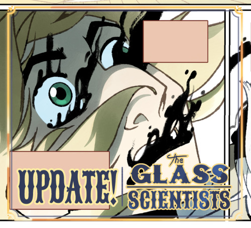 The Glass Scientists update!Click here to read the latest page!Click here to start at the beginning!