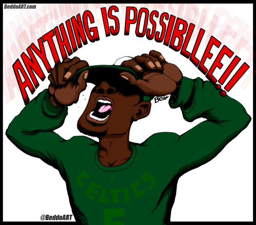 “Anything is Possible!!” - Kevin Garnett, by Beddotumblr , twitter, instagram - @beddoart