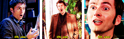 the-other-side-of-the-fangirl:David Tennant saying the majestic line: Oh yes!