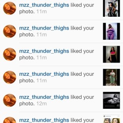 Thanks To @Mzz_Thunder_Thighs  For All The Likes!! Look Forward To Planning A Shoot