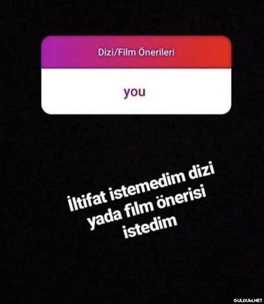 Dizi/Film Önerileri you...