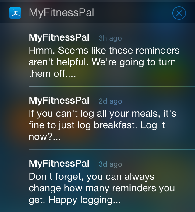 MyFitnessPal – Reminder notifications are automatically disabled if you ignore them after a few days.
/via Andrew