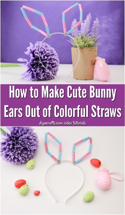 How to Make Cute Bunny Ears Out of Colorful StrawsTutorial video: www.diyncrafts.com/47863/h
