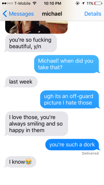 TEXT AU: Michael sends an off-guard picture of you (requested)