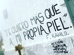 somospoesia:  Mucho más… #accionpoetica #Mexico #Yucatan #FridaKahlo