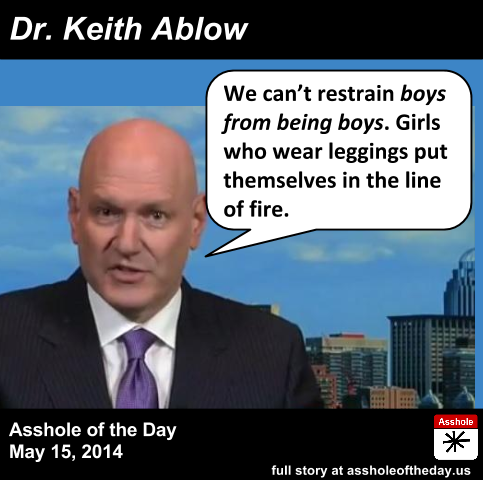 misandry-mermaid:baddrunkenbarpoetry:assholeofday:Keith Ablow, Asshole of the Day for May 15, 2014by