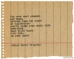 tylerknott: Typewriter Series #2352 by Tyler Knott Gregson *Please pre-order my upcoming book, Miracle in the Mundane, bit.ly/MiracleInTheMundane !* 