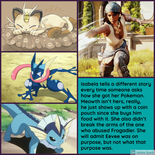 Isabela tells a different story every time someone asks how she got her Pokemon. Meowth isn’t hers, 