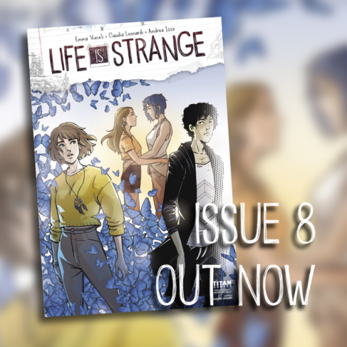 lifeisstrange-blog - Life is Strange #8 is now available in all...