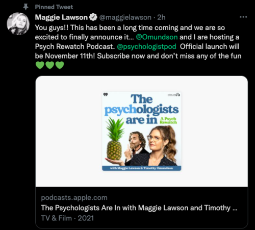 COMING SOON:Psych Rewatch Podcast with Maggie Lawson and Tim OmundsonPremieres November 11, 2021Appl