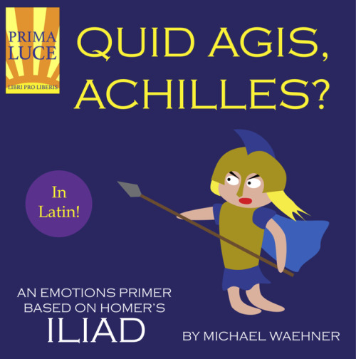 interretialia:certamen-the-novel:The first pages of Quid Agis, Achilles, an emotions picture book ba