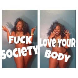 Chubby-Bunnies:  I Am In Love With My Body. Every Single Flaw Makes Me Feel Beautiful