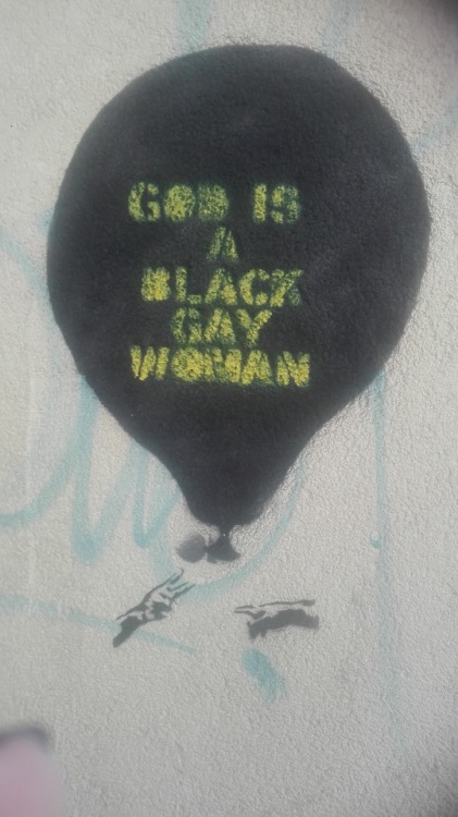 irl-meulin:  “God is a black gay woman” Vigo,Galicia.
