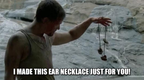 The Walking Dead Pick Up Lines:Daryl Dixon: I made this ear necklace just for you!Read the full list