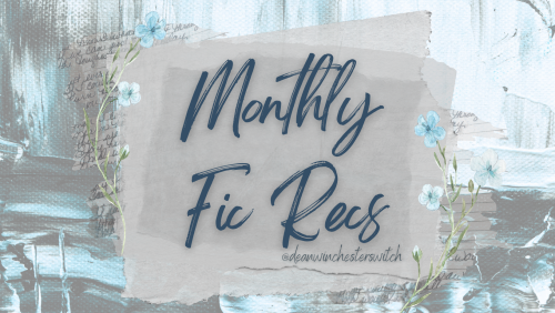 March 2024 Monthly Fic Recs