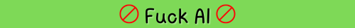 Fuck AI Banners That I Made, Solid Color Version