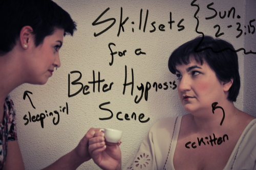 h-sleepingirl: Hey everyone! I’ll be seeing some of you TOMORROW AT CHARMED… Come see @cckitten78 and I teach a class on Sunday at 2:00… Skillsets for a Better Hypnosis Scene: NLP, Communication, and More for Hypnotists and Subjects (And No I Don’t