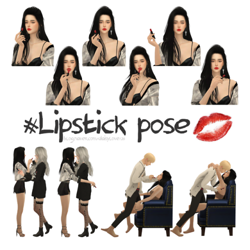 Lipstick pose by daisylove126* 1 pose file (only ingame)* 10 poses ( 6-singlepose / 4 grouppose )*