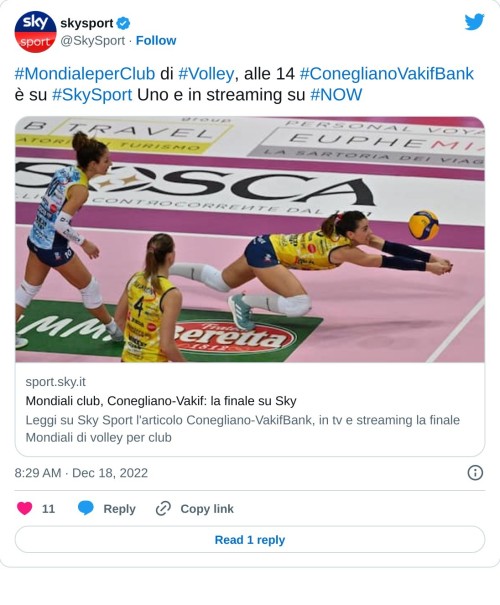 #MondialeperClub di #Volley, alle 14 #ConeglianoVakifBank è su #SkySport Uno e in streaming su #NOW https://t.co/9kI3XT8rTg  — skysport (@SkySport) December 18, 2022