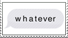 wahetever