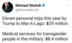 liberalsarecool:  Money is not the issue. This is all Trump and Pence hatred for LGBT. It’s a move to excite their homophobic ‘I wish it was 1950 and I’m bitter and ignorantly out of step with the modern world’ base.