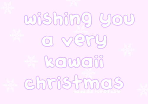 kawaiiful:wishing you a very kawaii christmas!