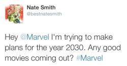 bestnatesmithever:  Marvel announced a few upcoming movies today