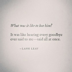 remanence-of-love:  Like hearing every goodbye